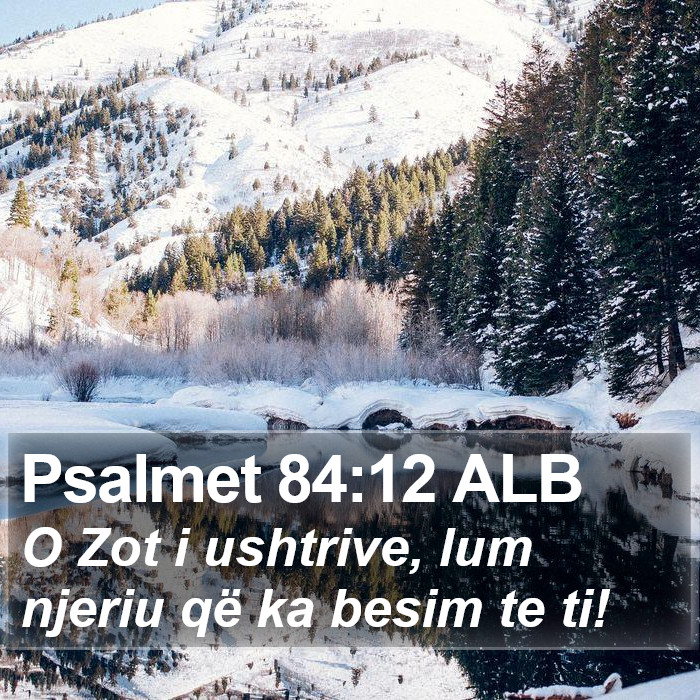 Psalmet 84:12 ALB Bible Study