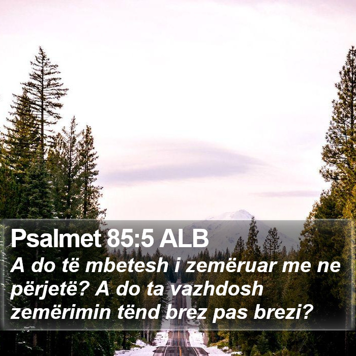 Psalmet 85:5 ALB Bible Study