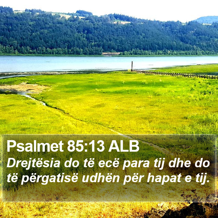 Psalmet 85:13 ALB Bible Study