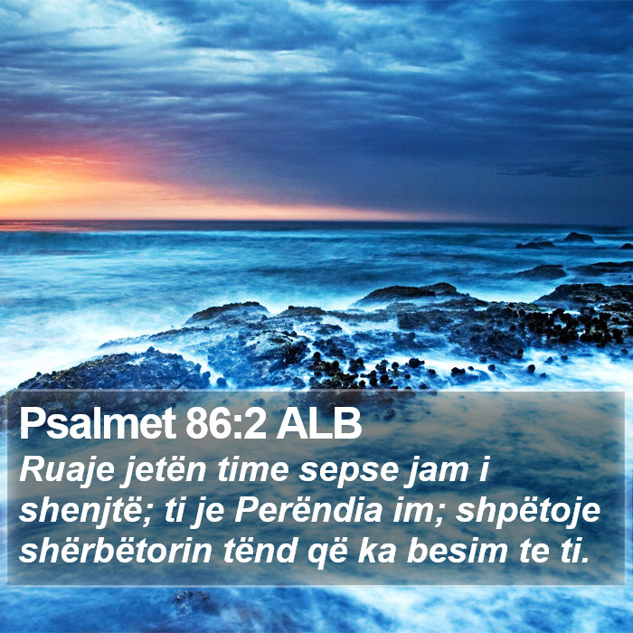 Psalmet 86:2 ALB Bible Study