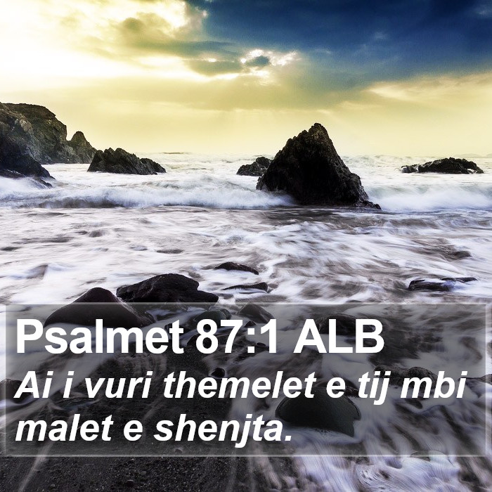 Psalmet 87:1 ALB Bible Study