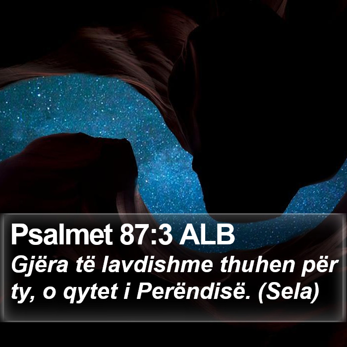 Psalmet 87:3 ALB Bible Study