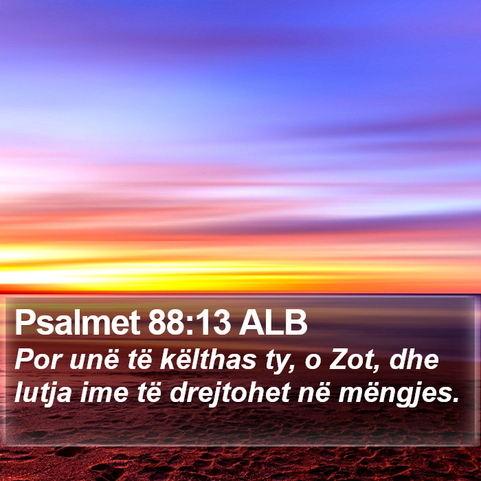 Psalmet 88:13 ALB Bible Study