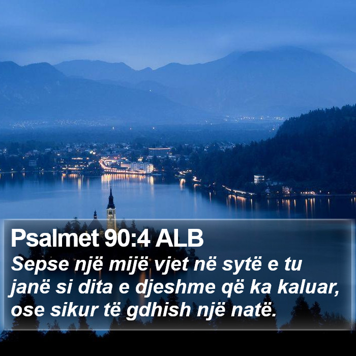 Psalmet 90:4 ALB Bible Study