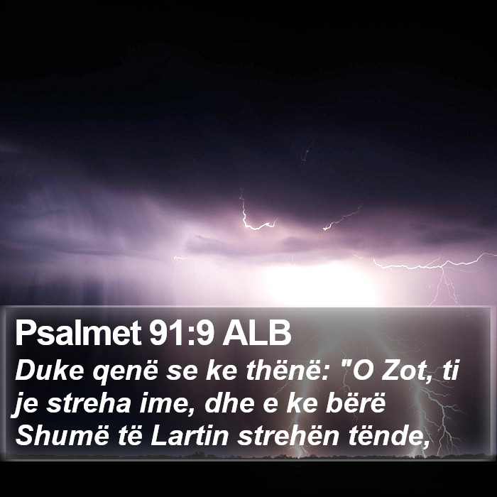 Psalmet 91:9 ALB Bible Study