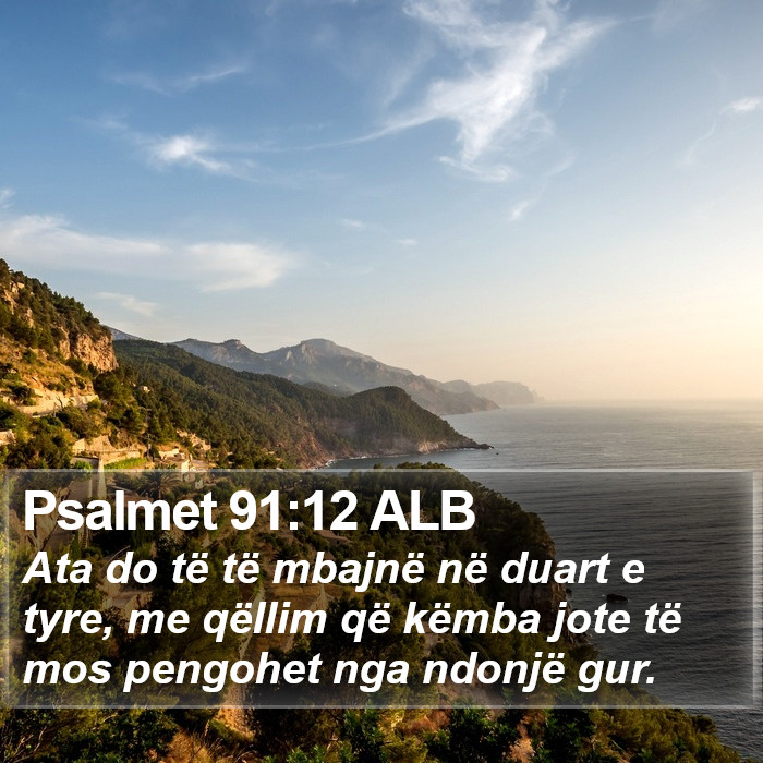 Psalmet 91:12 ALB Bible Study