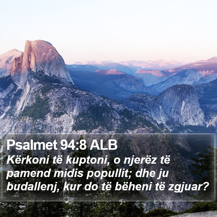 Psalmet 94:8 ALB Bible Study