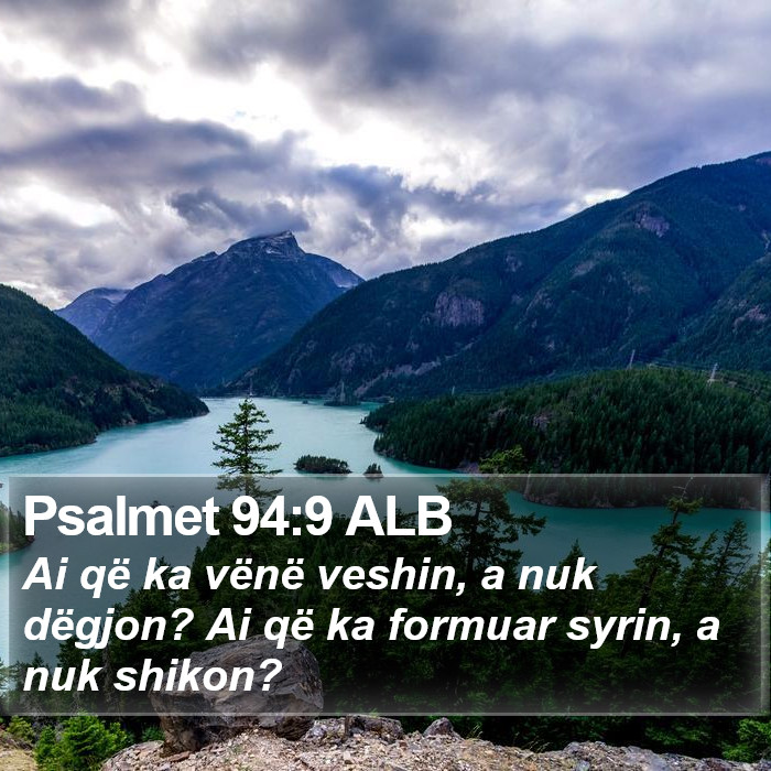 Psalmet 94:9 ALB Bible Study