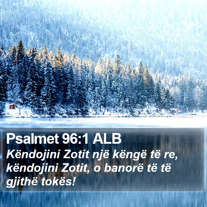 Psalmet 96:1 ALB Bible Study