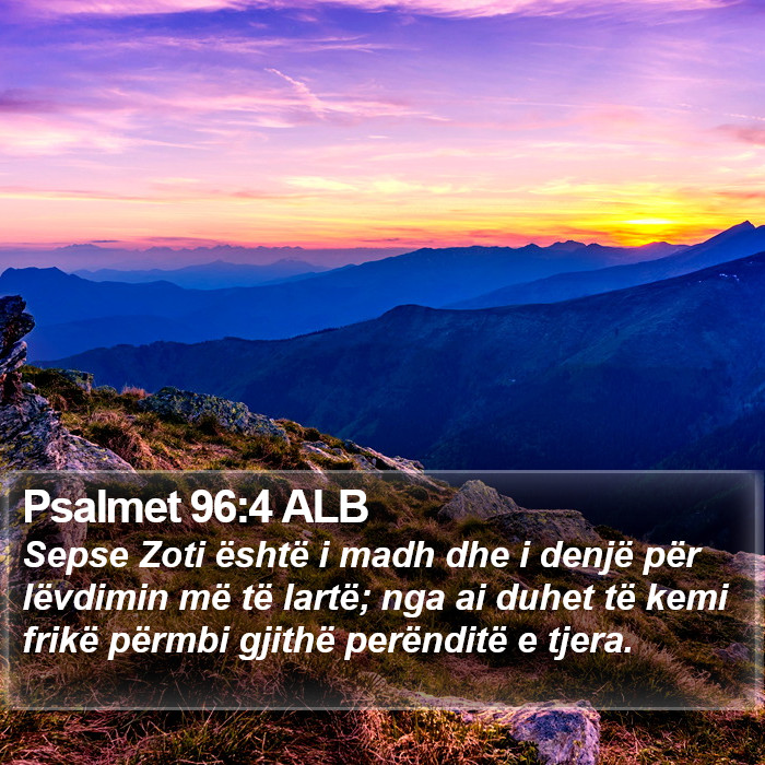 Psalmet 96:4 ALB Bible Study