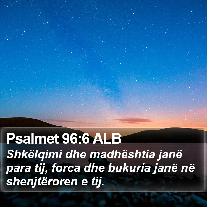 Psalmet 96:6 ALB Bible Study