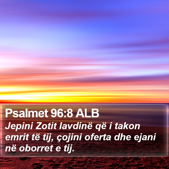 Psalmet 96:8 ALB Bible Study