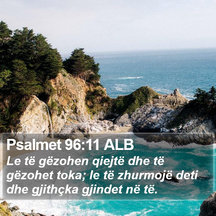 Psalmet 96:11 ALB Bible Study