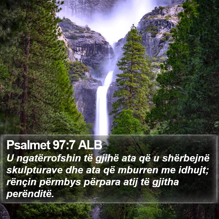 Psalmet 97:7 ALB Bible Study