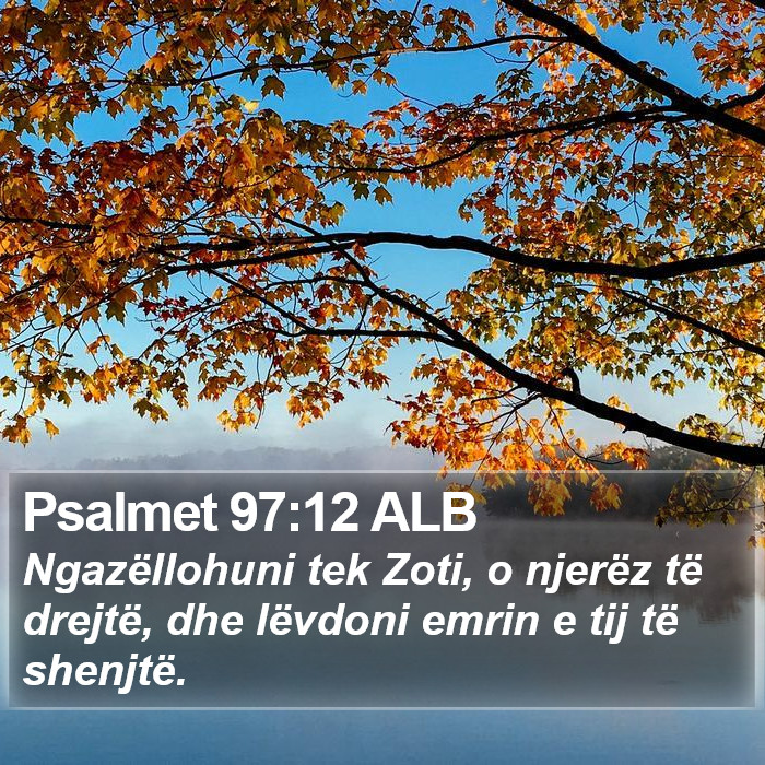 Psalmet 97:12 ALB Bible Study