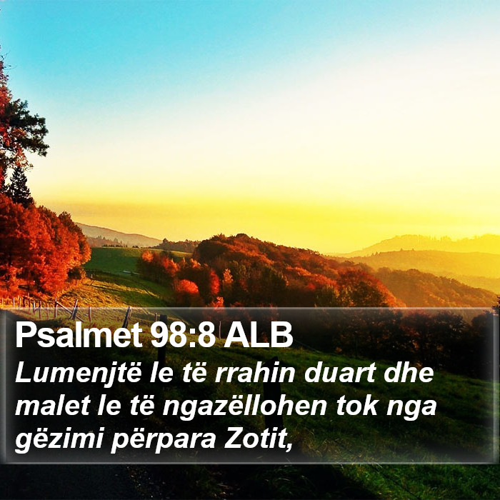 Psalmet 98:8 ALB Bible Study