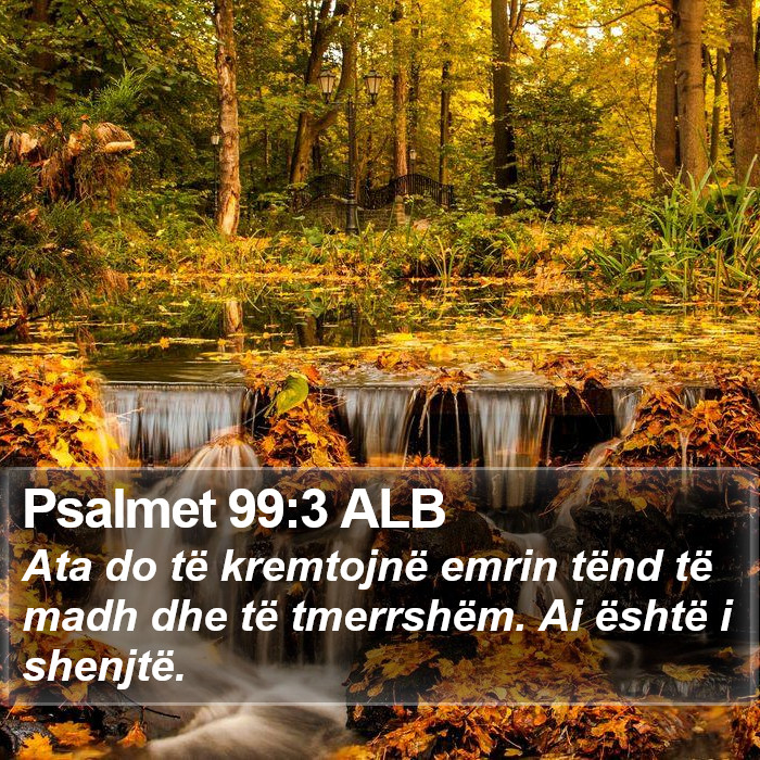 Psalmet 99:3 ALB Bible Study