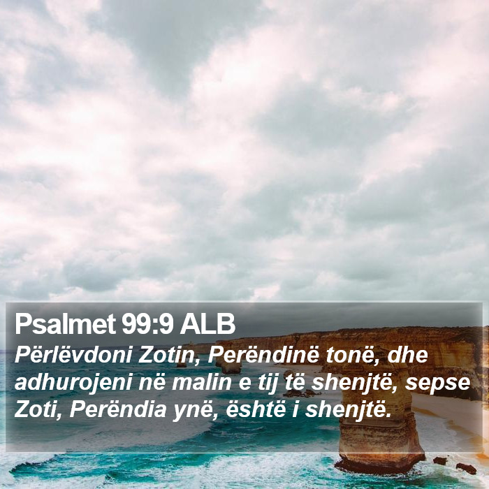 Psalmet 99:9 ALB Bible Study