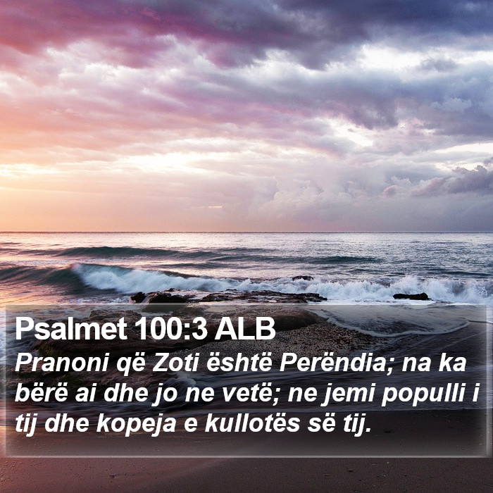 Psalmet 100:3 ALB Bible Study