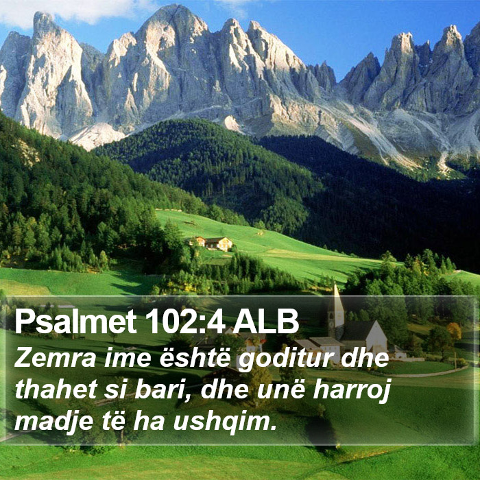 Psalmet 102:4 ALB Bible Study