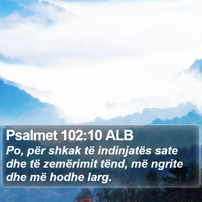 Psalmet 102:10 ALB Bible Study