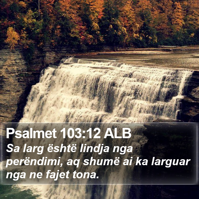 Psalmet 103:12 ALB Bible Study