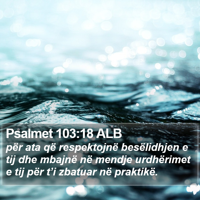 Psalmet 103:18 ALB Bible Study