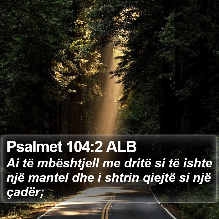 Psalmet 104:2 ALB Bible Study