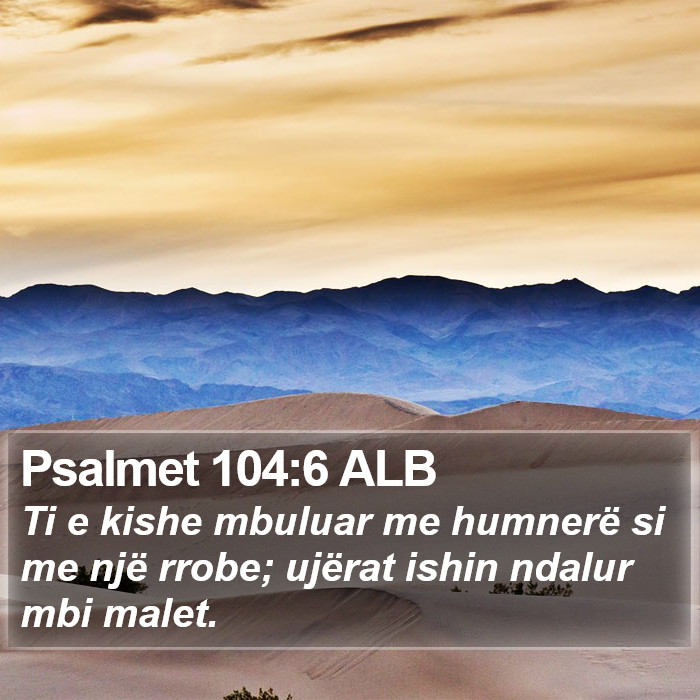Psalmet 104:6 ALB Bible Study