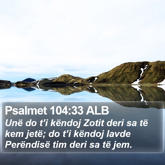 Psalmet 104:33 ALB Bible Study
