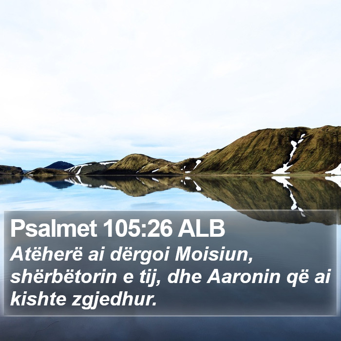 Psalmet 105:26 ALB Bible Study