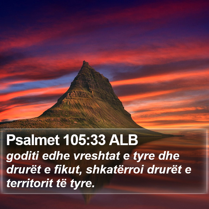 Psalmet 105:33 ALB Bible Study