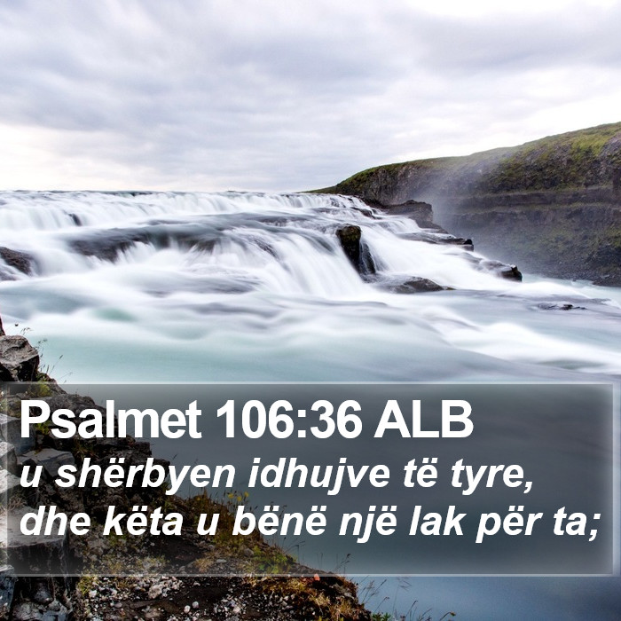 Psalmet 106:36 ALB Bible Study