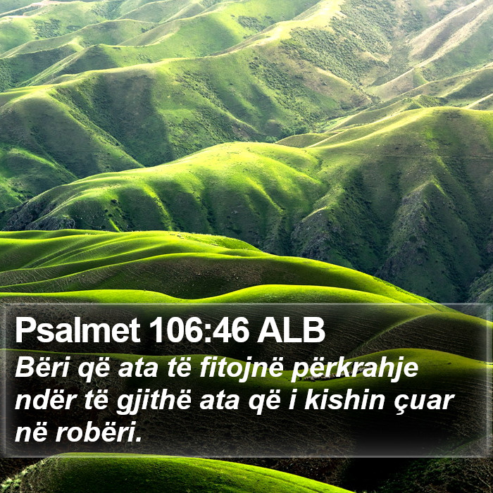 Psalmet 106:46 ALB Bible Study