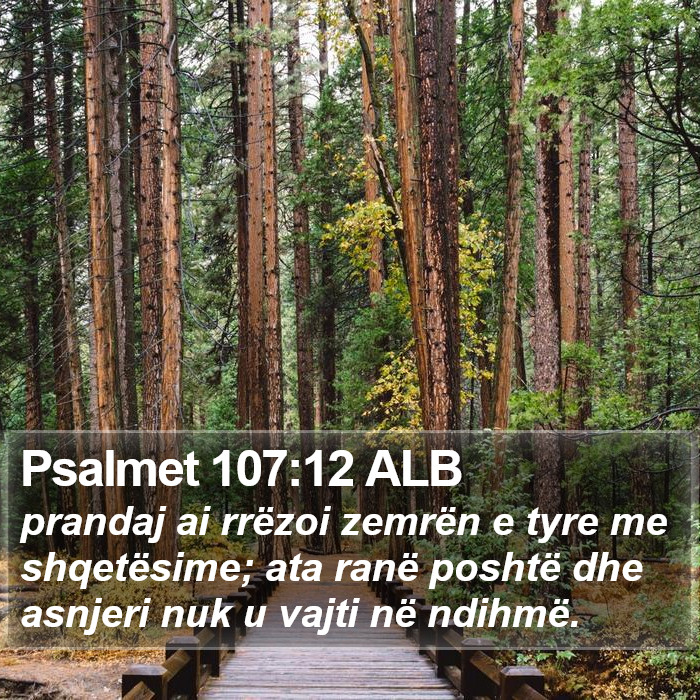 Psalmet 107:12 ALB Bible Study