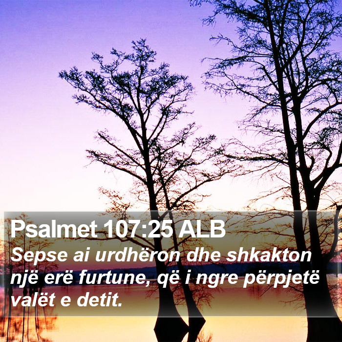 Psalmet 107:25 ALB Bible Study