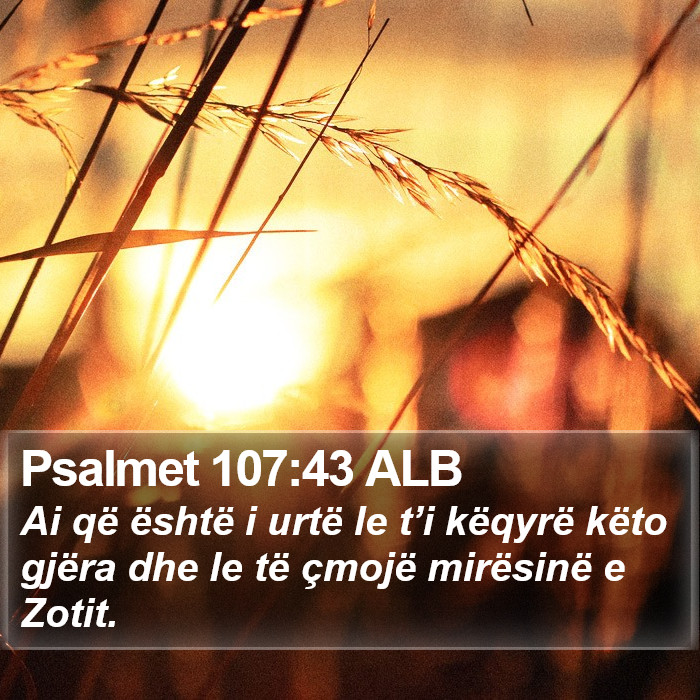 Psalmet 107:43 ALB Bible Study