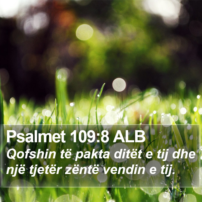 Psalmet 109:8 ALB Bible Study