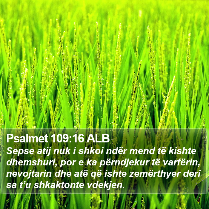 Psalmet 109:16 ALB Bible Study