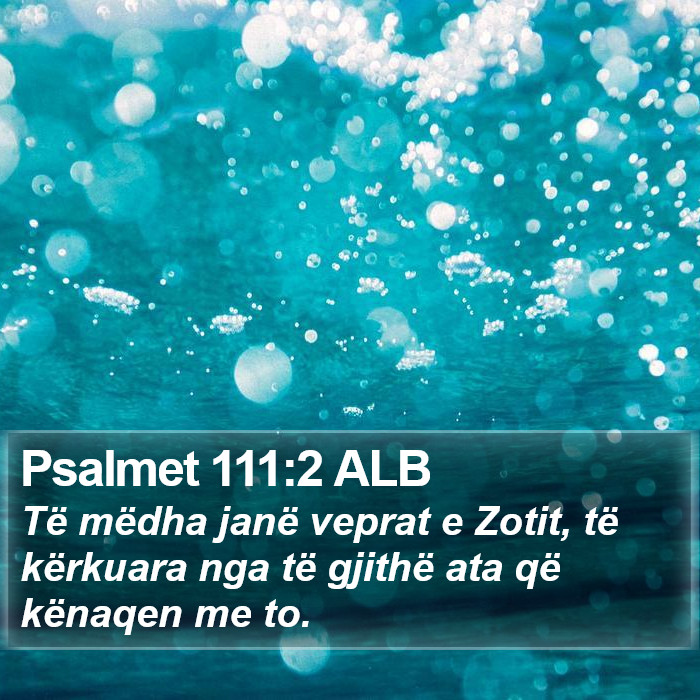 Psalmet 111:2 ALB Bible Study