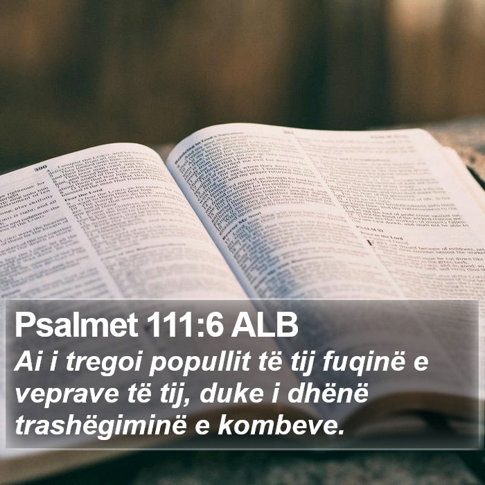 Psalmet 111:6 ALB Bible Study