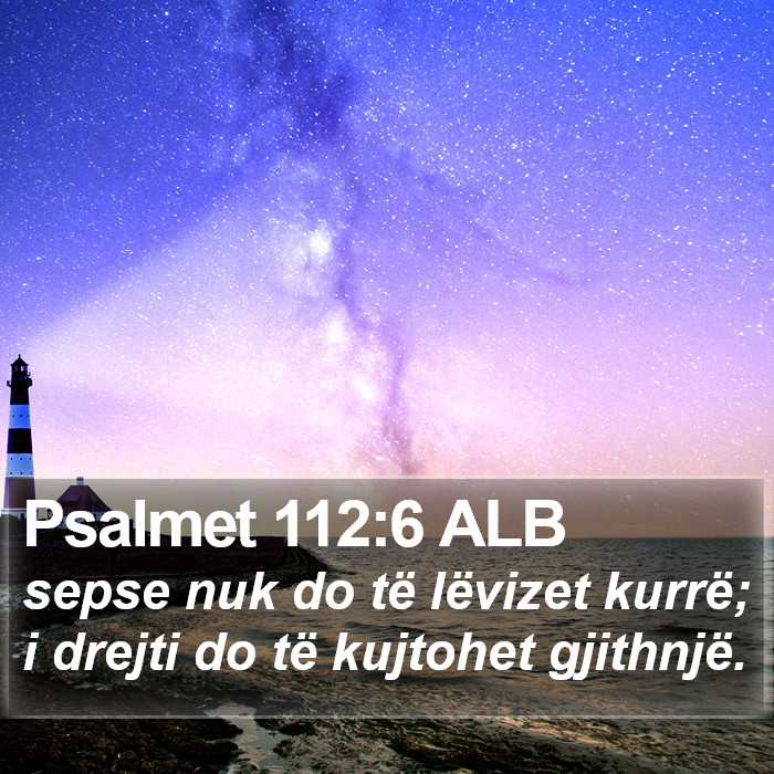 Psalmet 112:6 ALB Bible Study