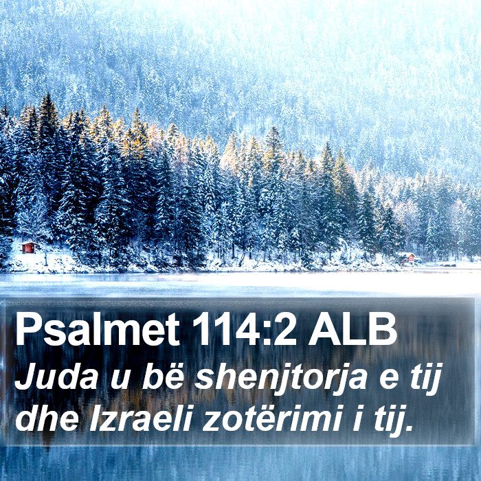 Psalmet 114:2 ALB Bible Study