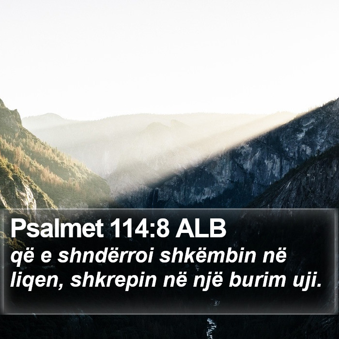 Psalmet 114:8 ALB Bible Study