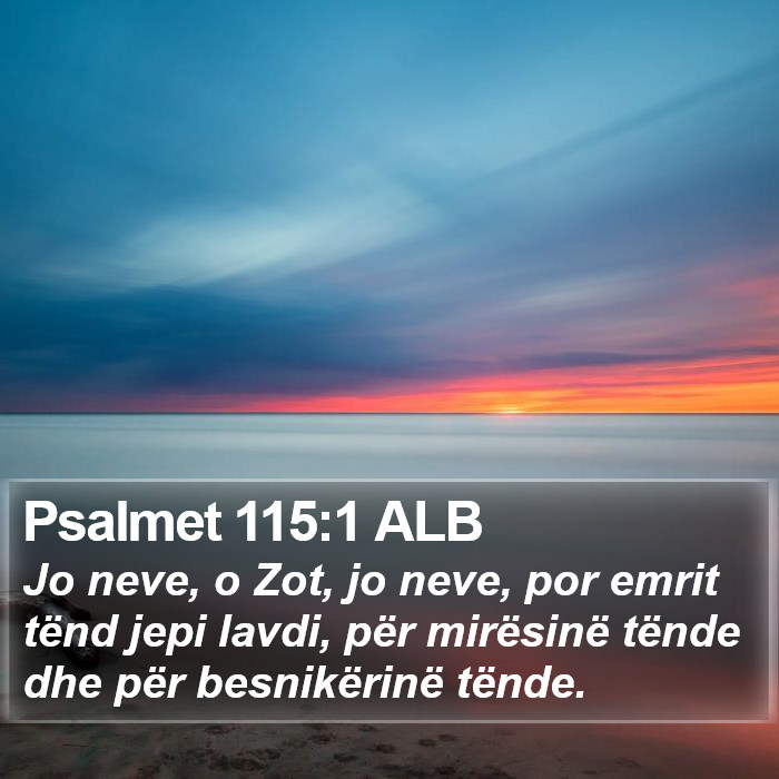 Psalmet 115:1 ALB Bible Study