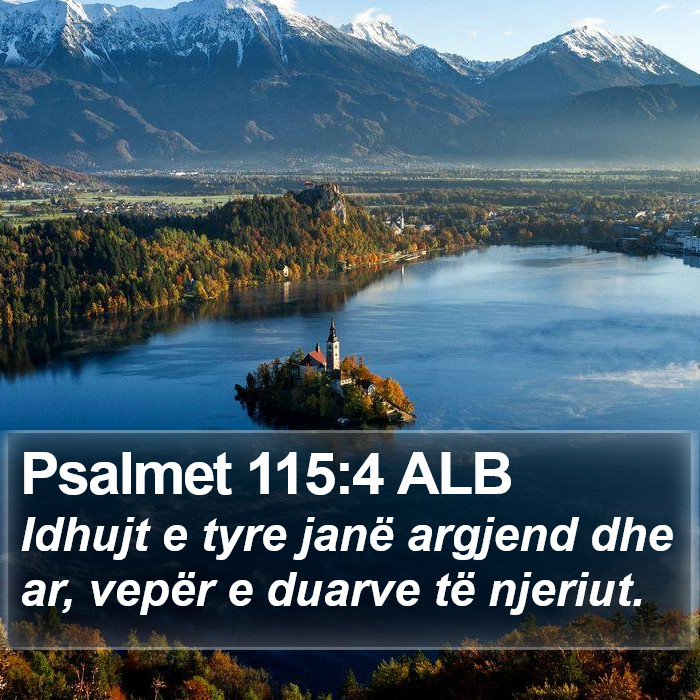 Psalmet 115:4 ALB Bible Study