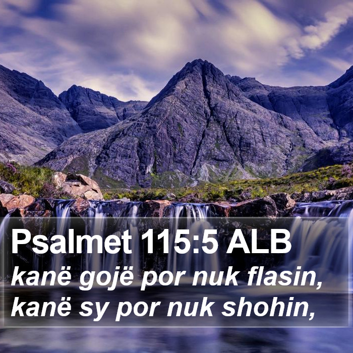 Psalmet 115:5 ALB Bible Study