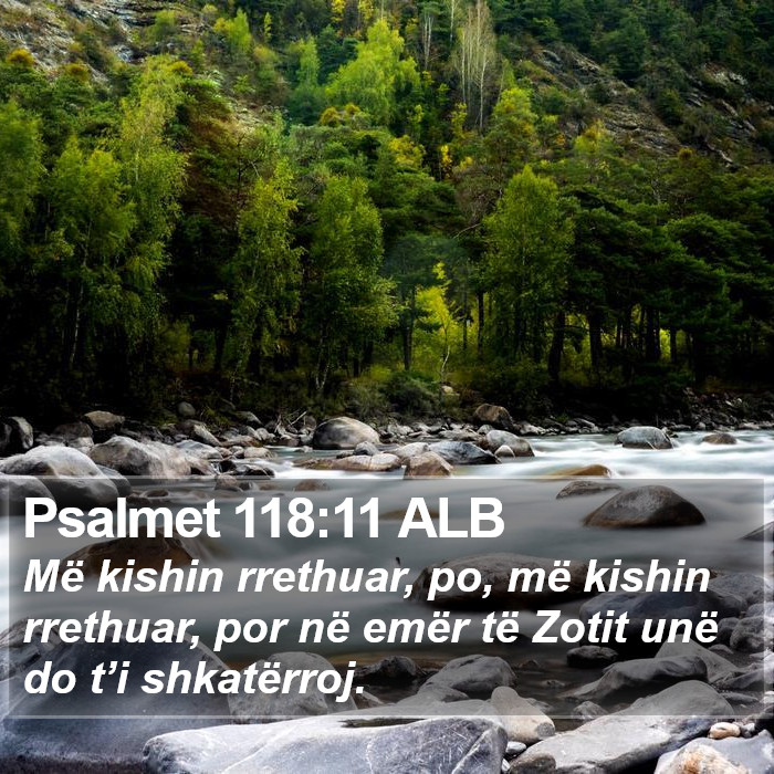 Psalmet 118:11 ALB Bible Study