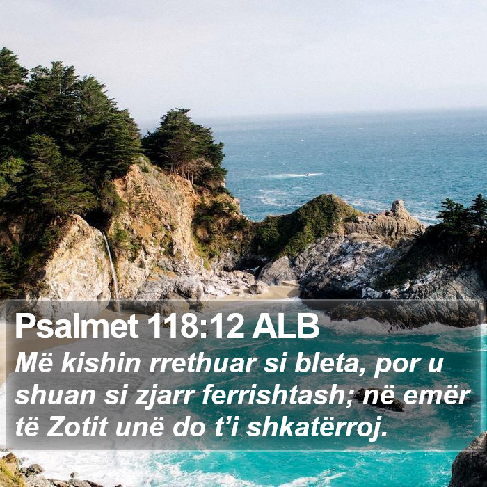 Psalmet 118:12 ALB Bible Study