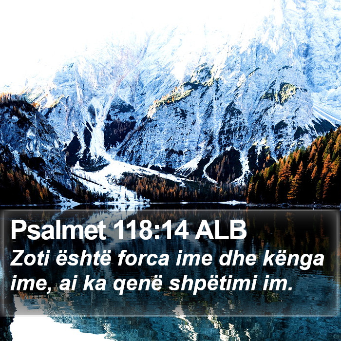 Psalmet 118:14 ALB Bible Study